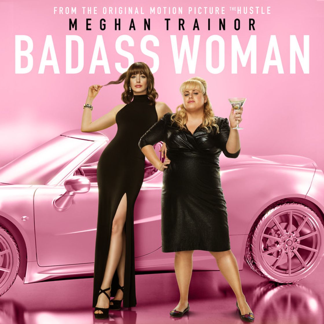 Canción Badass Woman - From The Motion Picture "The Hustle"