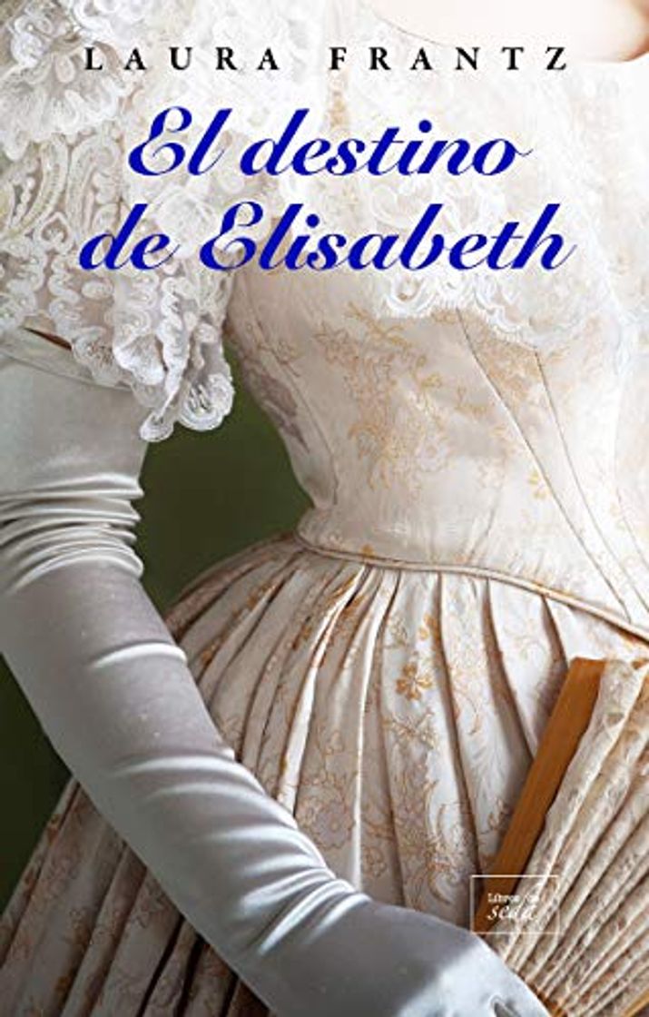 Libro El destino de Elisabeth