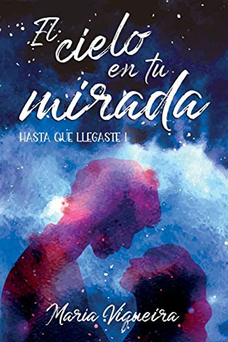 Book El cielo en tu mirada: Hasta que llegaste 1