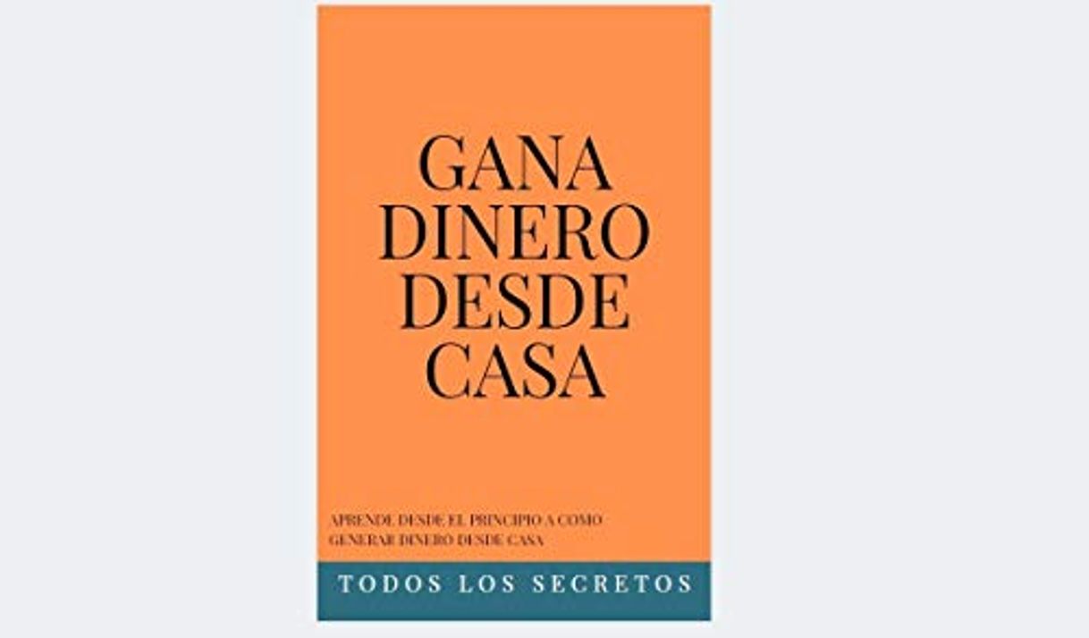 Book Gana dinero desde casa : 10 Formas de ganar dinero durante la cuarentena