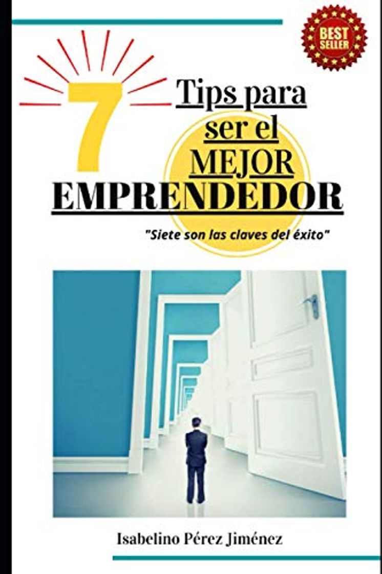 Book 7 tips para ser el mejor emprendedor: Siete son las claves del éxito