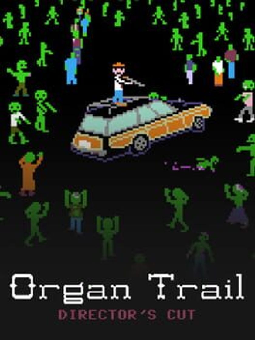 Videojuegos Organ Trail: Director's Cut