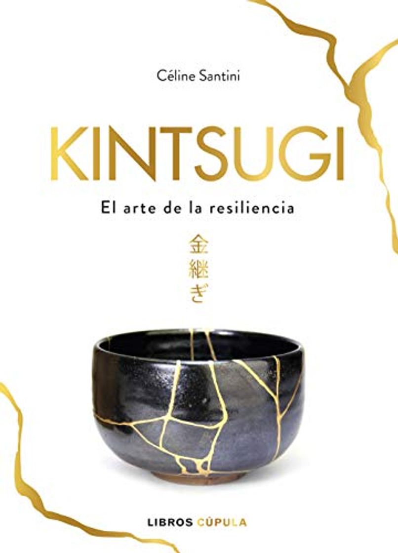 Libros Kintsugi: El arte de la resiliencia