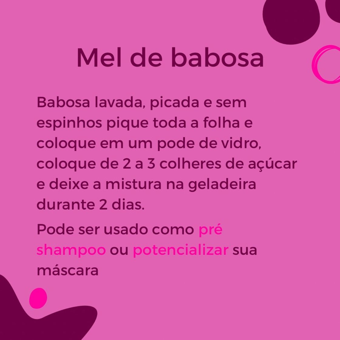 Fashion Mel de babosa 