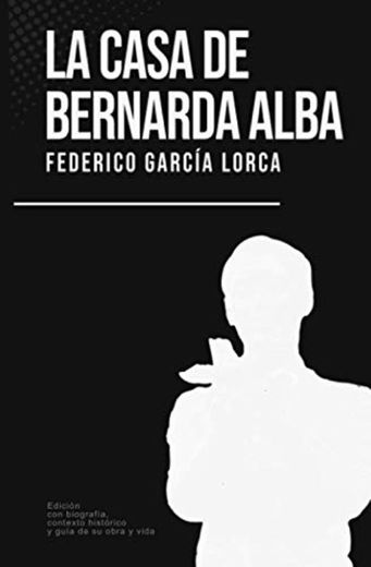 La casa de Bernarda Alba: Federico García Lorca
