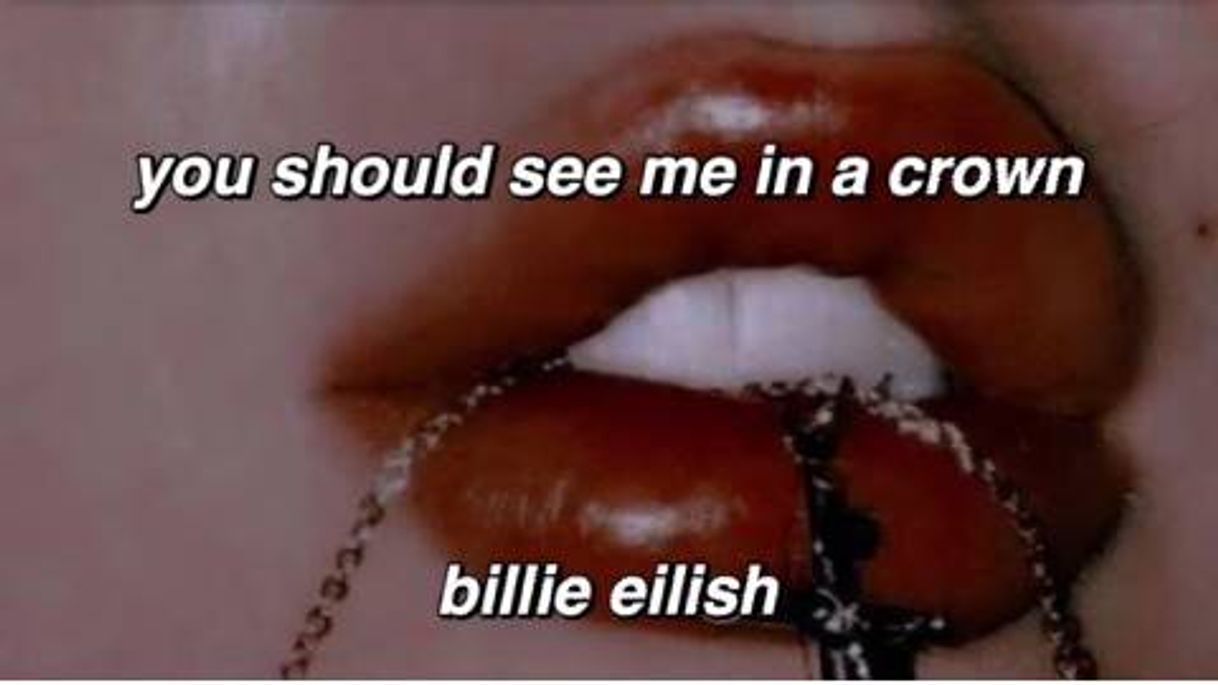 Music you should see me in a crown
