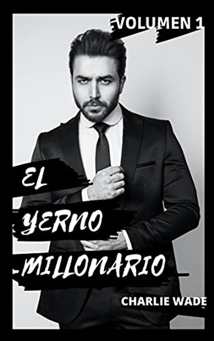 Book El increíble yerno millonario: Volumen 1: Una novela atrapante: Capitulo 1 al