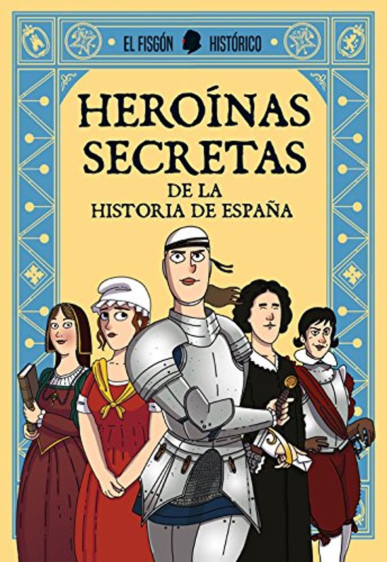 Books Heroínas secretas: De la historia de España