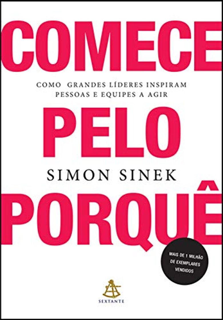 Libro Comece pelo porquê: Como grandes líderes inspiram pessoas e equipes a agir