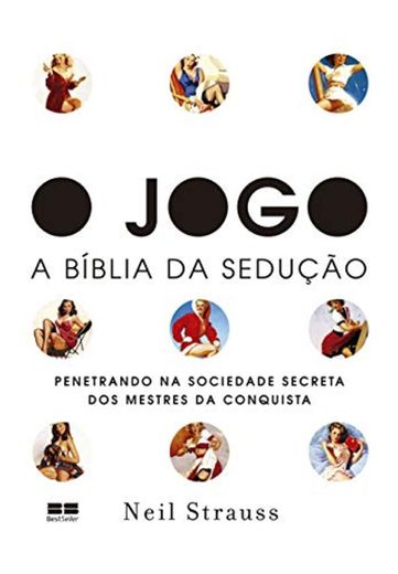 O Jogo. A Bíblia Da Sedução