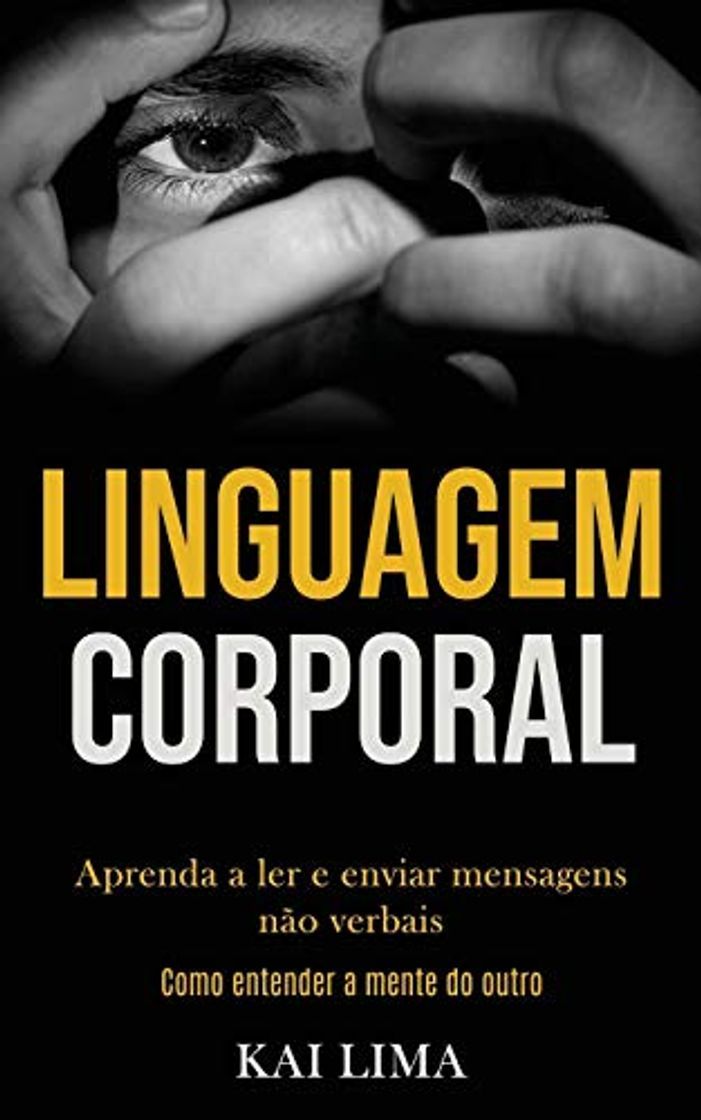 Libros Linguagem Corporal: Aprenda a ler e enviar mensagens nao verbais