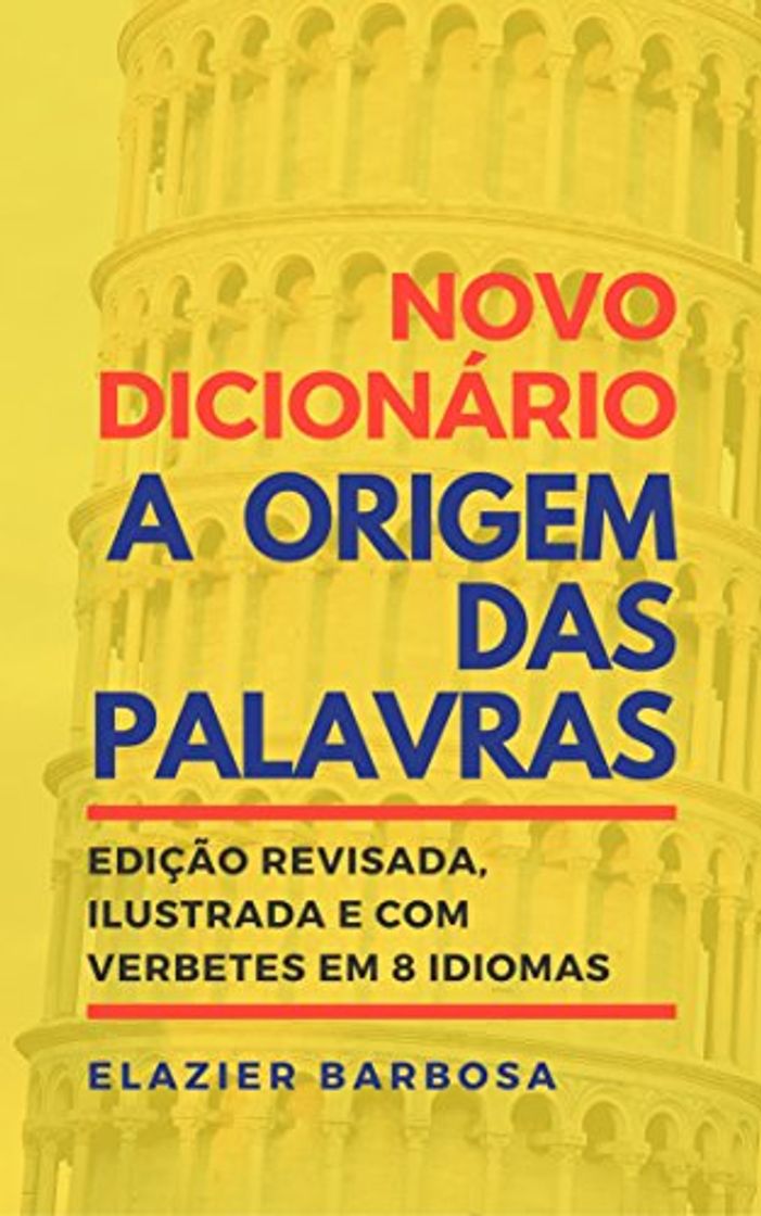 Libros Novo Dicionário A Origem das Palavras: Edição Revisada, Ilustrada e com Verbetes