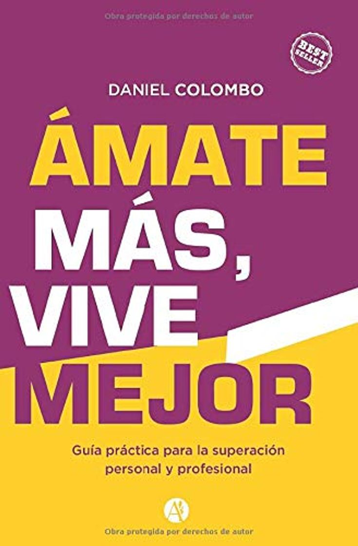 Book Amate más, vive mejor: Guía práctica para la superación personal y profesional