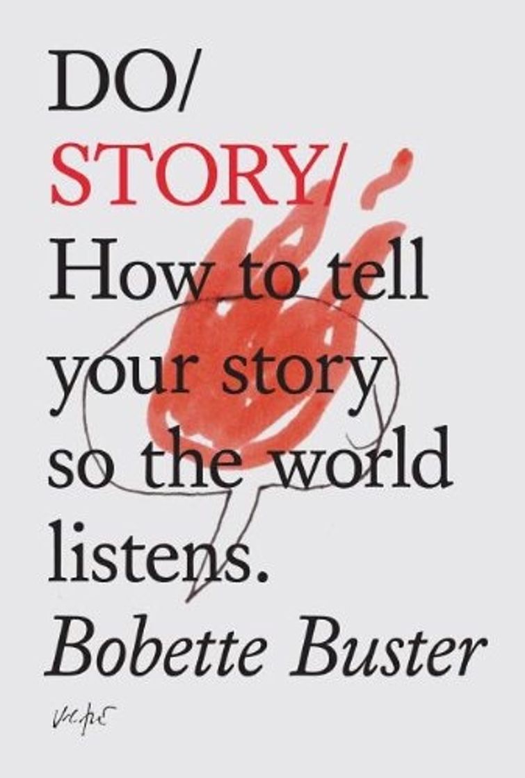 Libros Do story: how to tell your story so the whole world listens