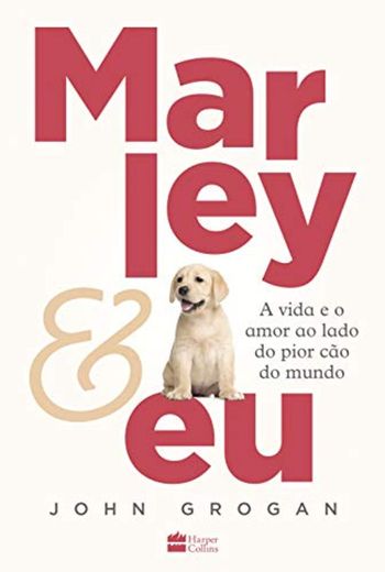 Marley & EU: A Vida e o Amor Ao lado do Pior Cão do Mundo