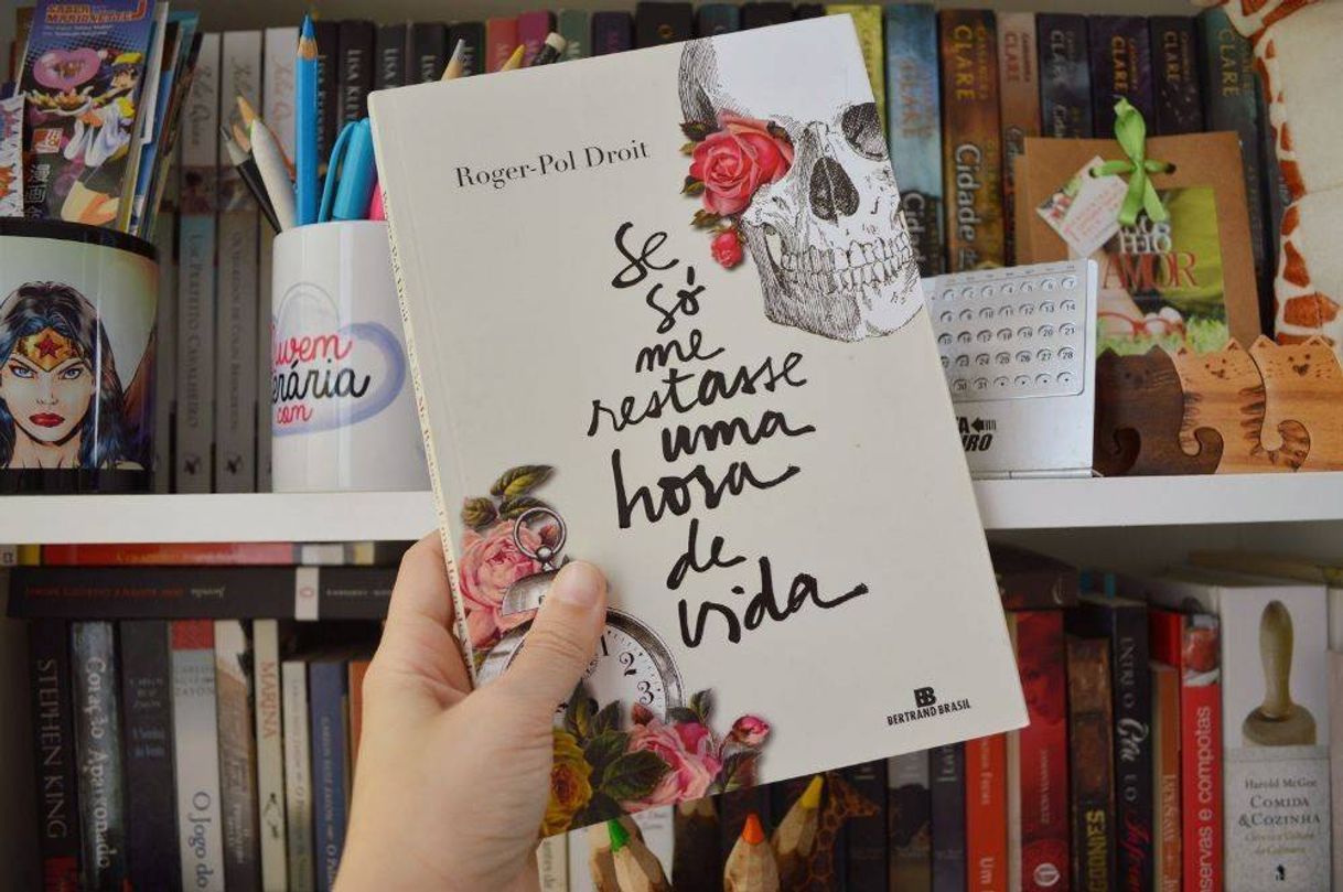 Libro Se só me restasse uma hora de vida - Roger-Pol Droit