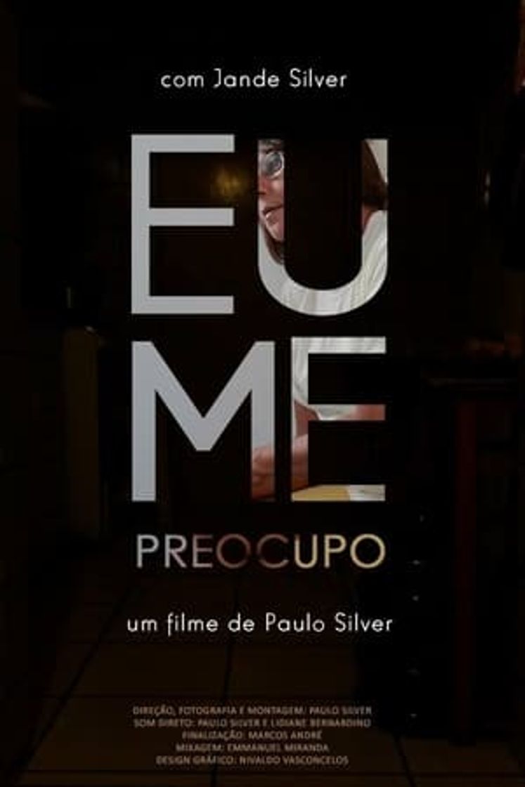 Película Eu Me Preocupo