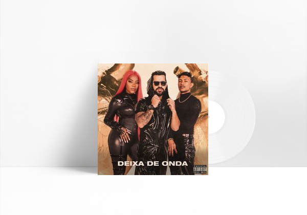 Canción Deixa de Onda (Porra Nenhuma)