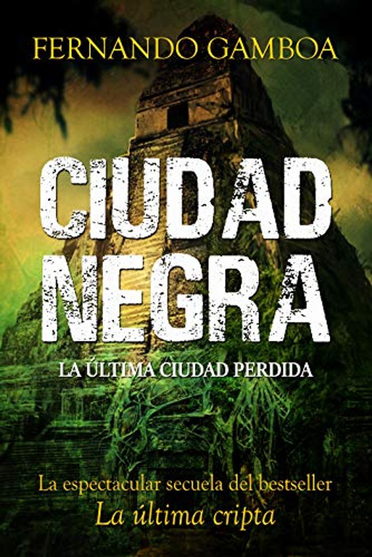 Libro CIUDAD NEGRA: La espectacular secuela del bestseller LA ÚLTIMA CRIPTA