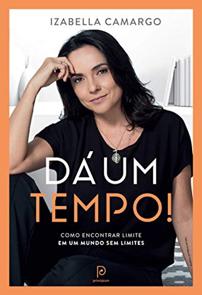 Libro Da um Tempo - como encontrar limite em um mundo sem limites