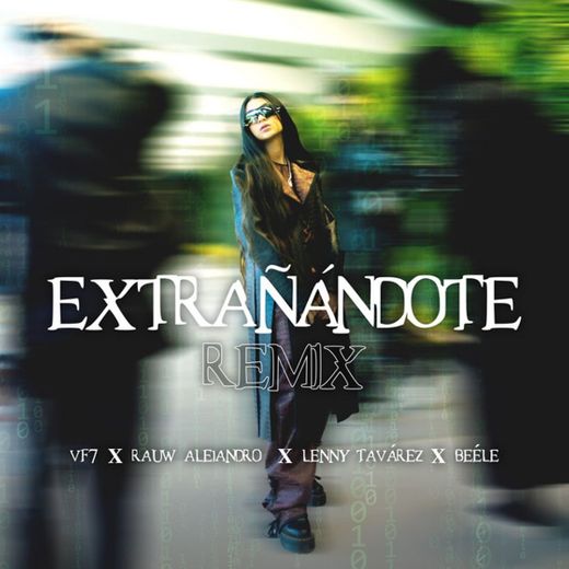 Extrañandote - Remix