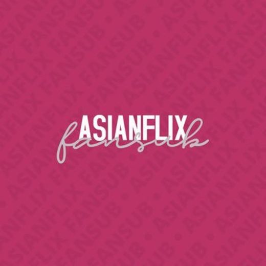 Asianflix fansub