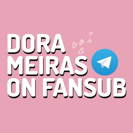 Dorameiras On Fansubs