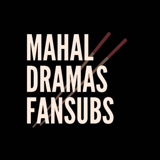 Mahal Dramas Fansub