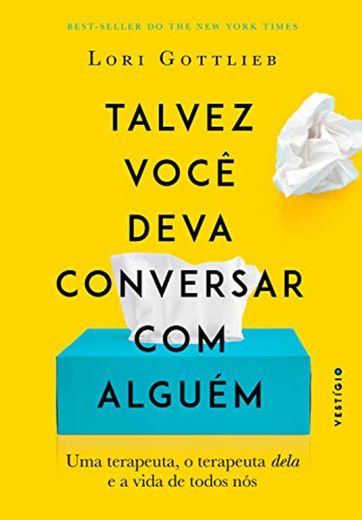 Talvez você deva conversar com alguém: Uma terapeuta