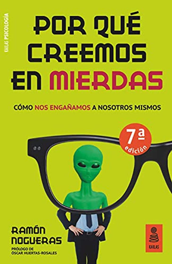 Libro Por Que Creemos En Mierdas: Cómo nos engañamos a nosotros mismos