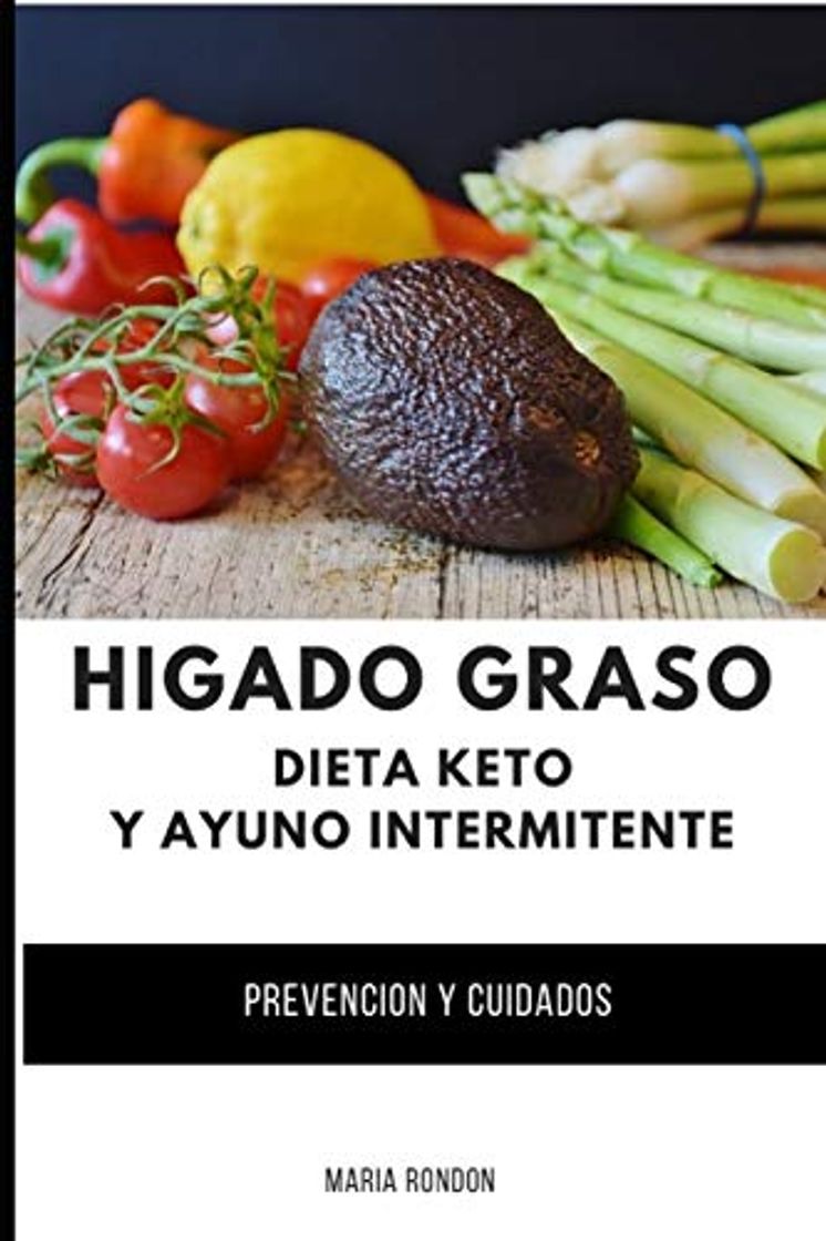 Libros Higado Graso, Dieta Keto y Ayuno intermitente: Limpieza de higado graso, prevencion y causas