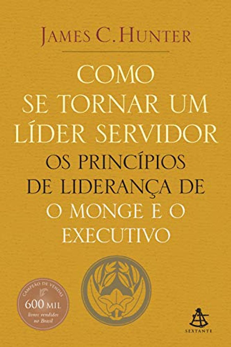 Libro Como se tornar um líder servidor: Os princípios de liderança de O