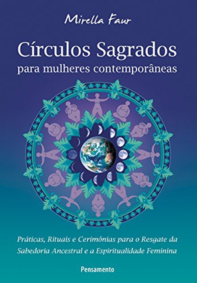 Libros Círculos Sagrados Para Mulheres Contemporâneas: Práticas, Rituais e Cerimônias Para o Resgate