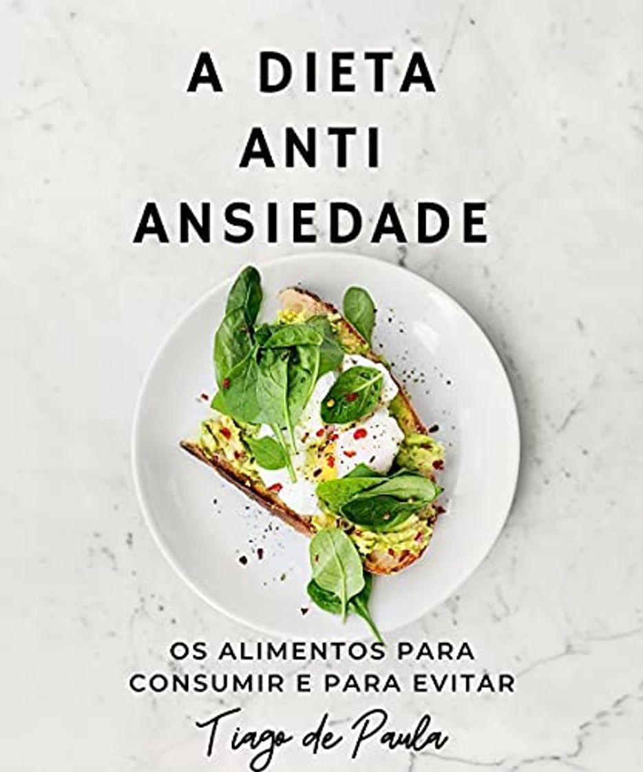 Book A dieta ANTI ANSIEDADE: Alimentos bons e ruins para tratar ansiedade