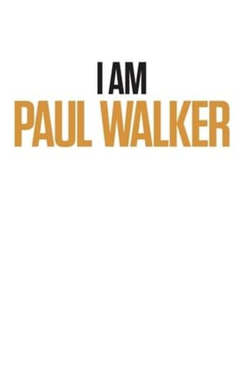 I Am Paul Walker