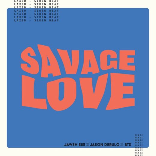 Savage Love (Laxed – Siren Beat) [BTS Remix]