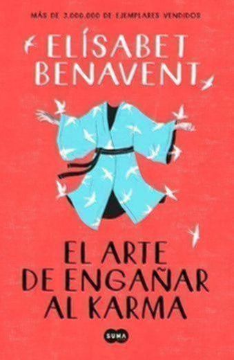El arte de engañar al karma - Elisabet Benavent