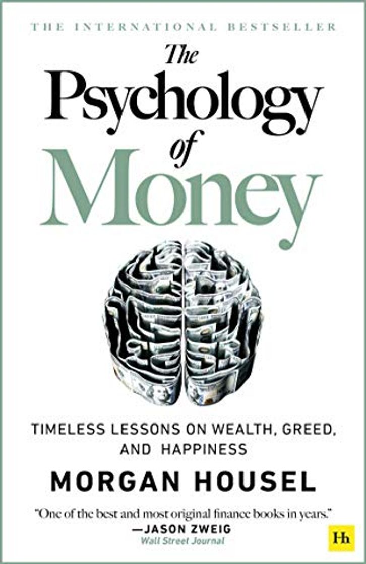 Libro Housel, M: Psychology of Money: Timeless Lessons on Wealth, Greed, and Happiness