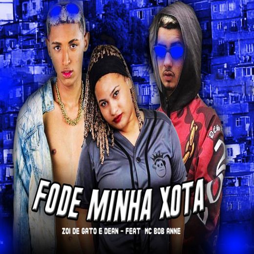 Fode Minha Xota (feat. MC Bob Anne) - Brega Funk