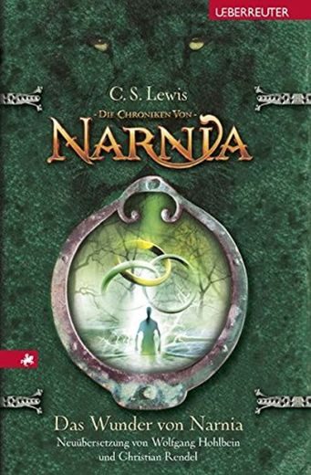 Das Wunder von Narnia: Die Chroniken von Narnia Bd