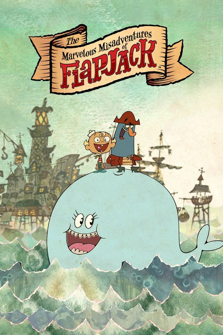 Series The Marvelous Misadventures of Flapjack