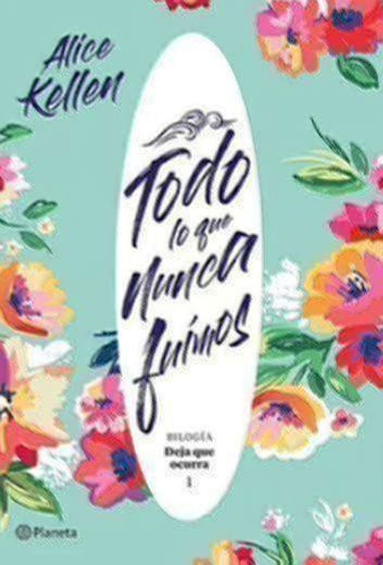 Book Todo lo que nunca fuimos: Deja que ocurra 1