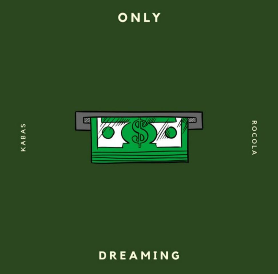 Music Only Dreaming - Rocola,Kabas