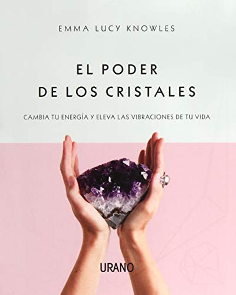 Libro El poder de los cristales: Cambia tu energía y eleva las vibraciones