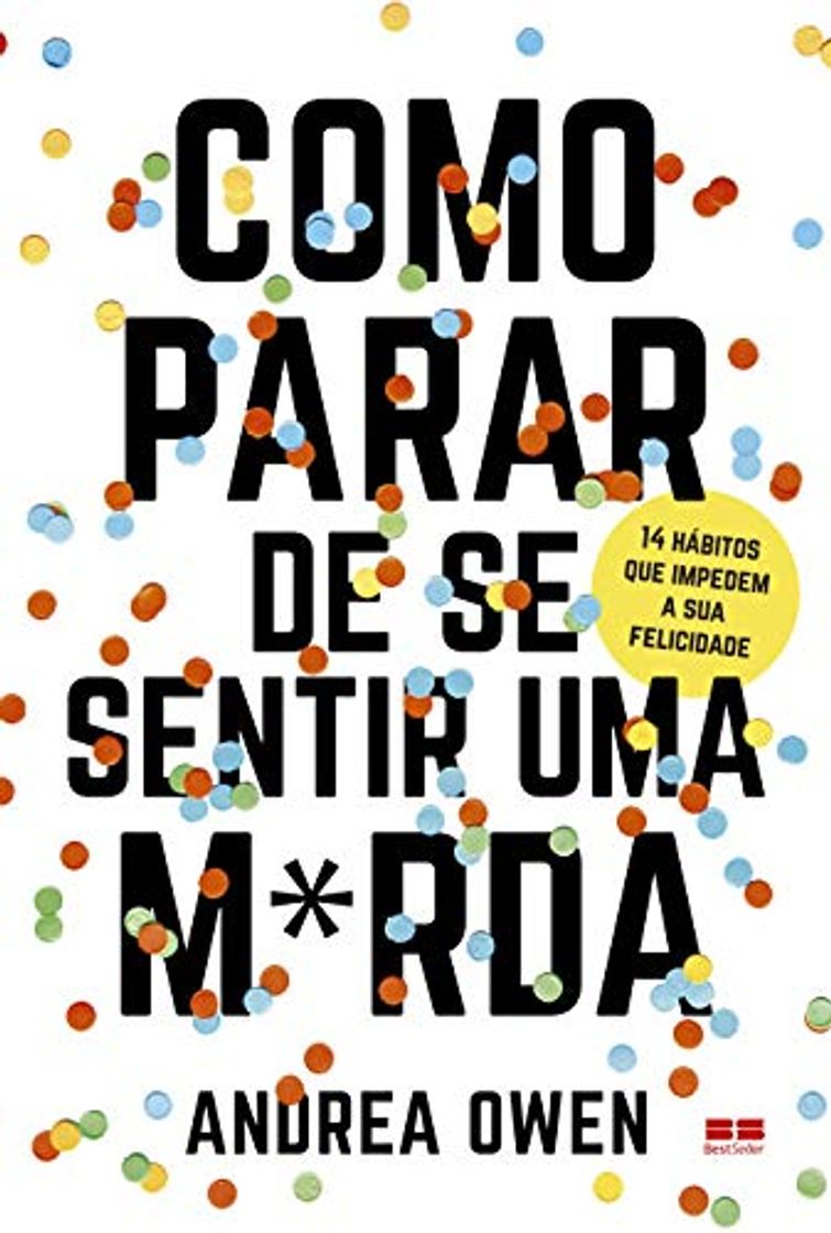 Libro Como Parar De Se Sentir Uma M*rda