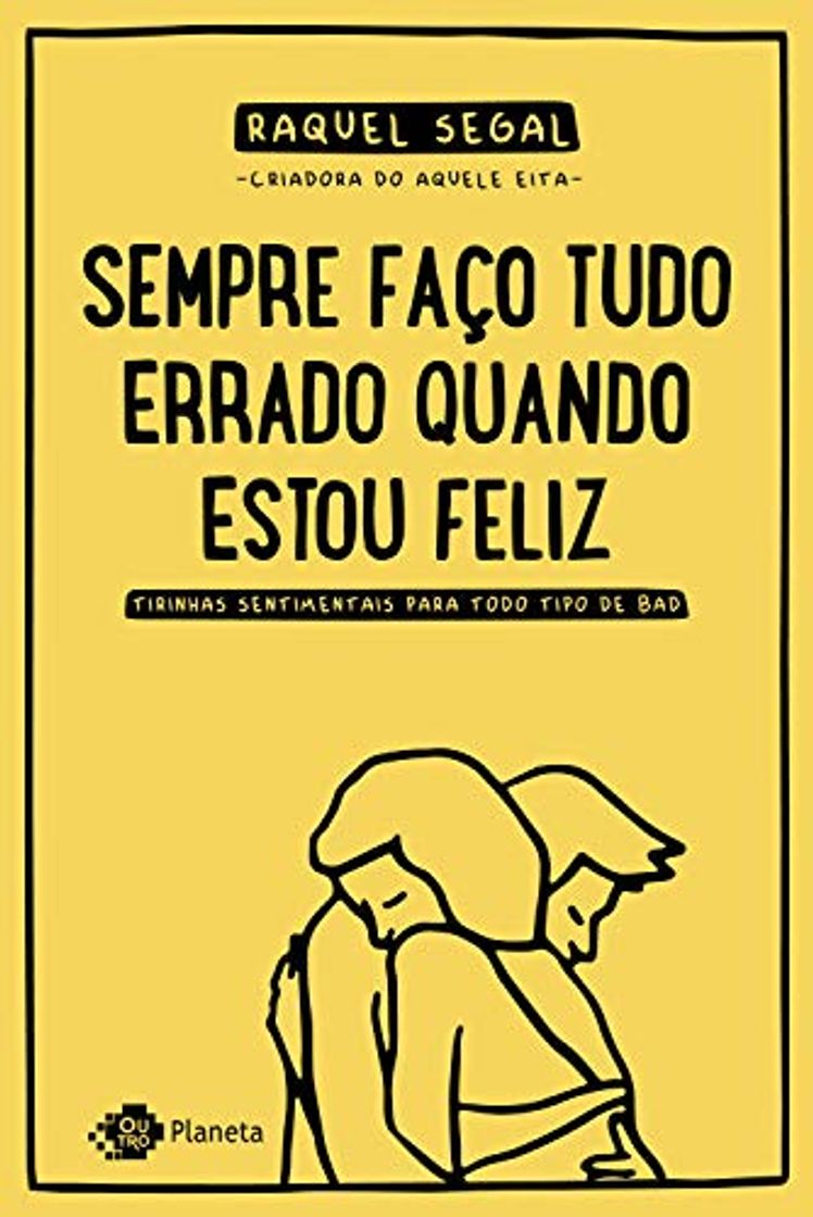 Libro Sempre faço tudo errado quando estou feliz: tirinhas sentimentais para todo tipo