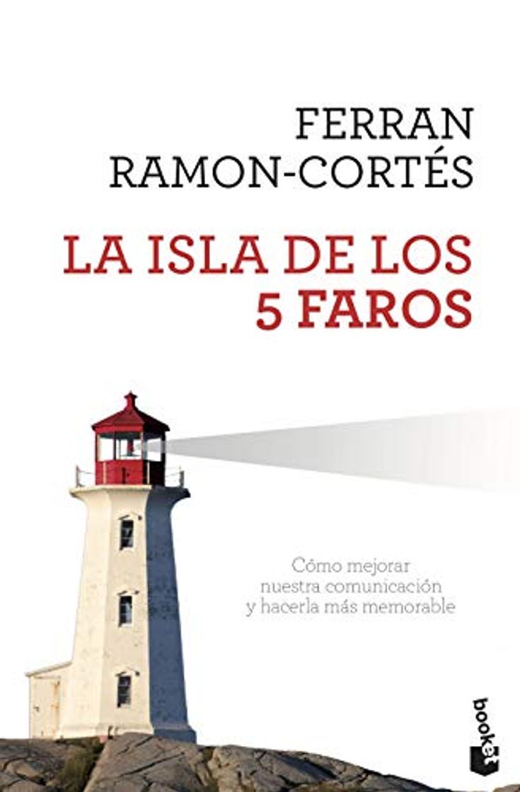 Libro La isla de los 5 faros: Cómo mejorar nuestra comunicación y hacerla