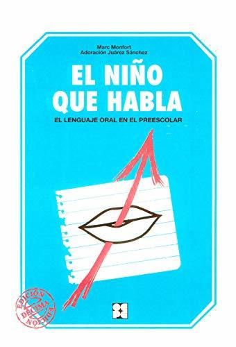 El niño quie habla: El lenguaje oral en preescolar