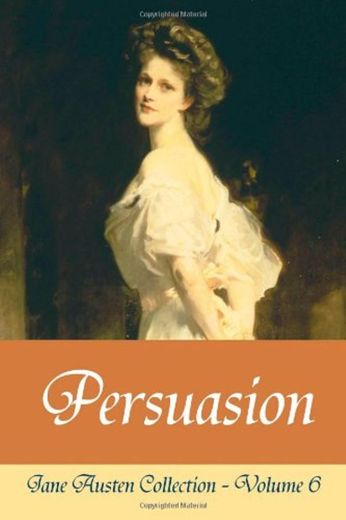 Persuasion: Volume 6