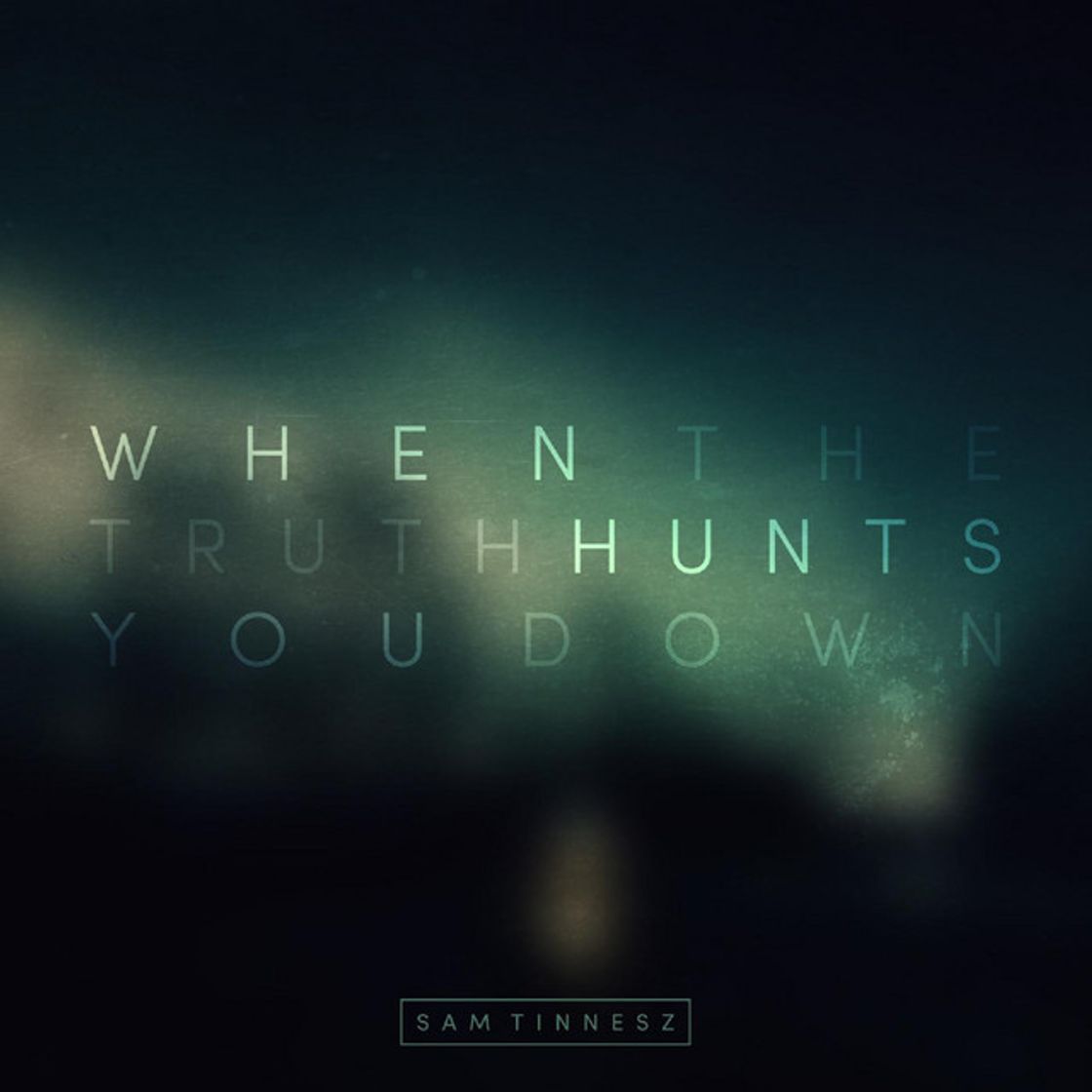 Music When the Truth Hunts You Down